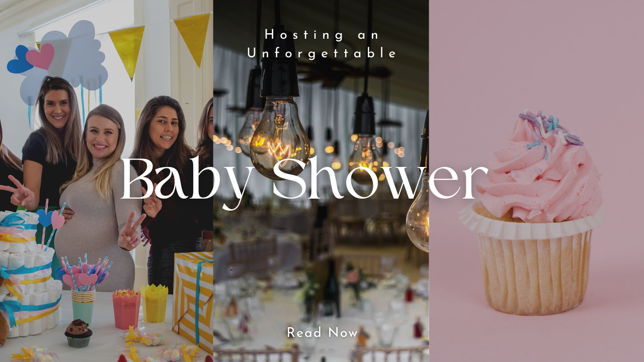 hosting an unforgettable baby shower